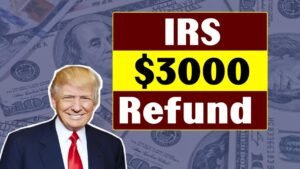 IRS $3000 Tax Refund July 2025